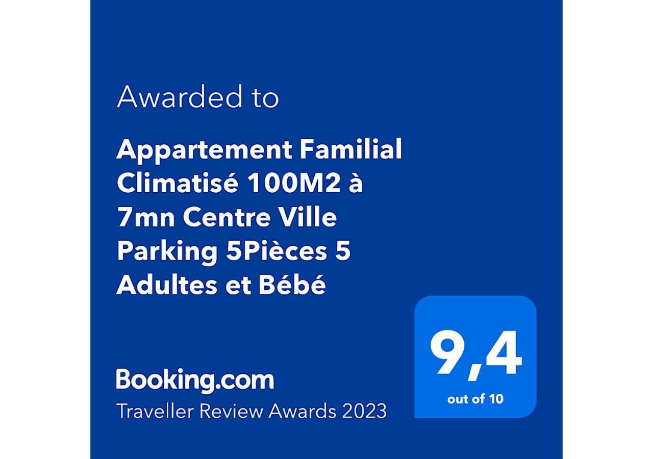 Appartement Familial Climatisé 100M2 à 7mn Centre Ville Parking 5Pièces 5 Adultes et Bébé Digione Esterno foto
